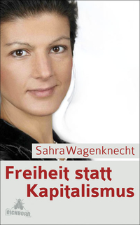 Freiheit statt Kapitalismus - Sahra Wagenknecht