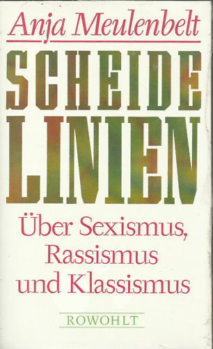 Der Hintergrund ist einheitlich weiß. In rosa Schrift steht unterstrichen der Autorinnenname, darunter in zwei Zeilen, 50% des Covers einnehmend, "Scheidelinien". Darunter wieder in rosa Schrift dreizeilig der Zusatz "Über Sex
ismus, Rassismus und Klassismus". Unten in der Mitte das Rowohlt-Logo.