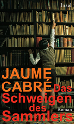 Das Schweigen des Sammlers - Jaume Cabré